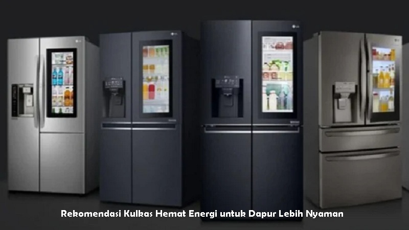 Kulkas Hemat Energi 